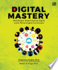 Image of Digital Mastery: Membangun Kepemimpinan Digital untuk Memenangkan Era Disrupsi