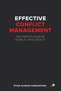 Image of Effective Conflict Management: Seni Menyelesaikan Konflik yang Efektif