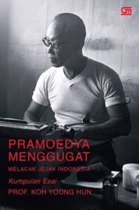 Image of Pramoedya Menggugat, Melacak Jejak Indonesia (sampul 2024)
