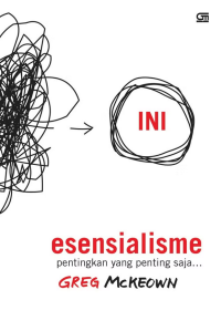 Image of Esensialisme : Pentingkan Yang Penting Aja