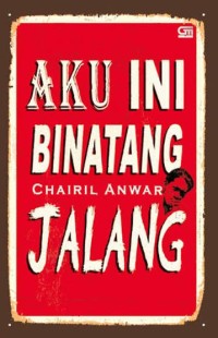 Image of Aku Ini Binatang Jalang Hc (Cover Baru)