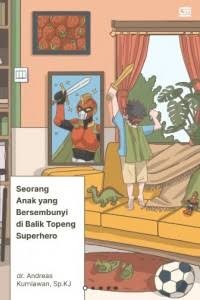 Image of Seorang Anak yang Bersembunyi di Balik Topeng Superhero
